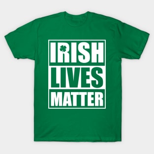 Irish Lives Matter T-Shirt